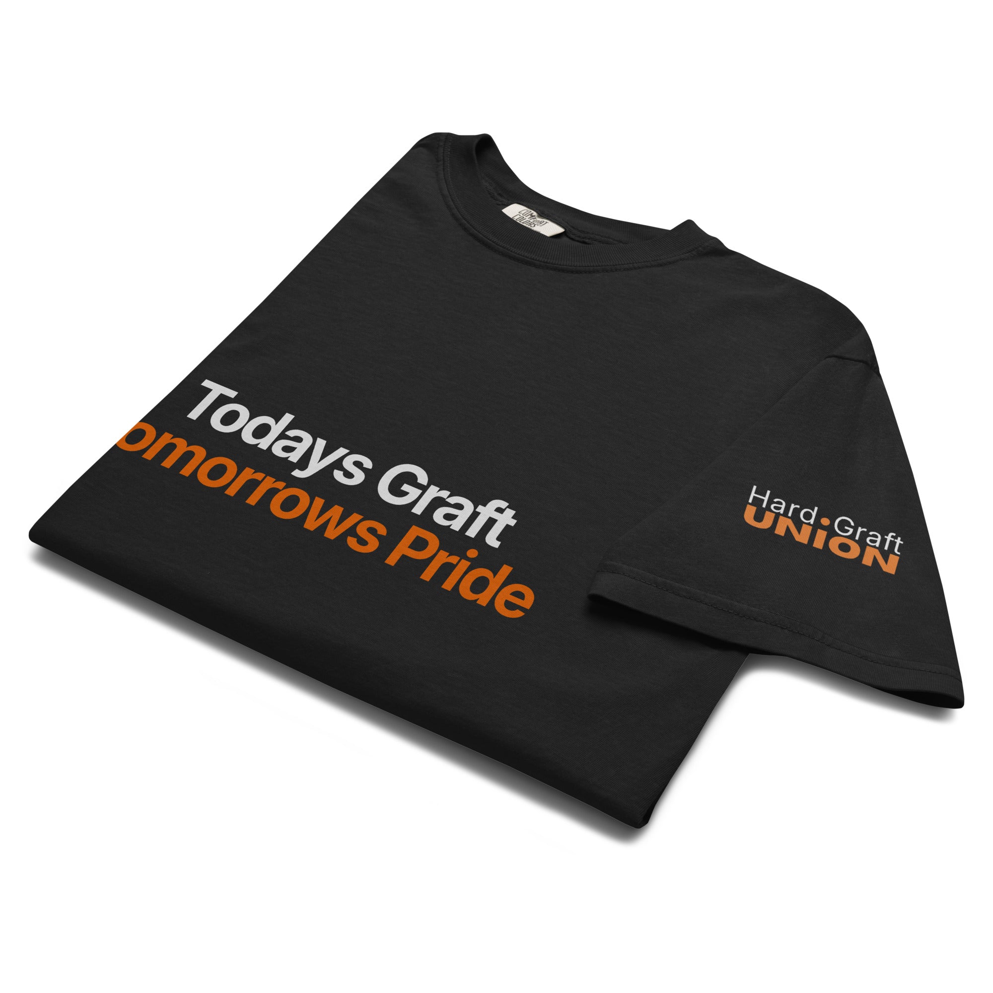 Todays Graft Tomorrows Pride. Heavyweight t-shirt