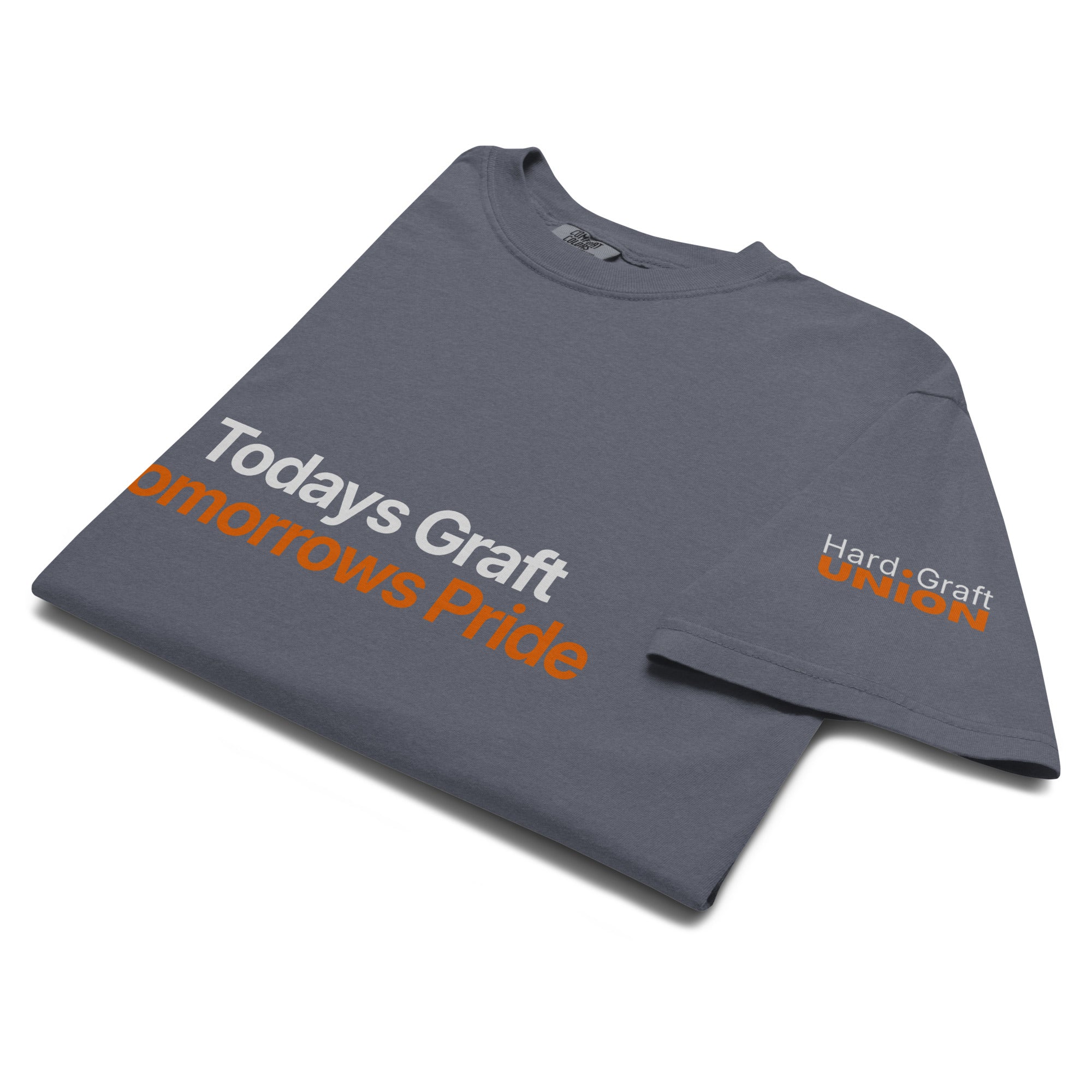 Todays Graft Tomorrows Pride. Heavyweight t-shirt
