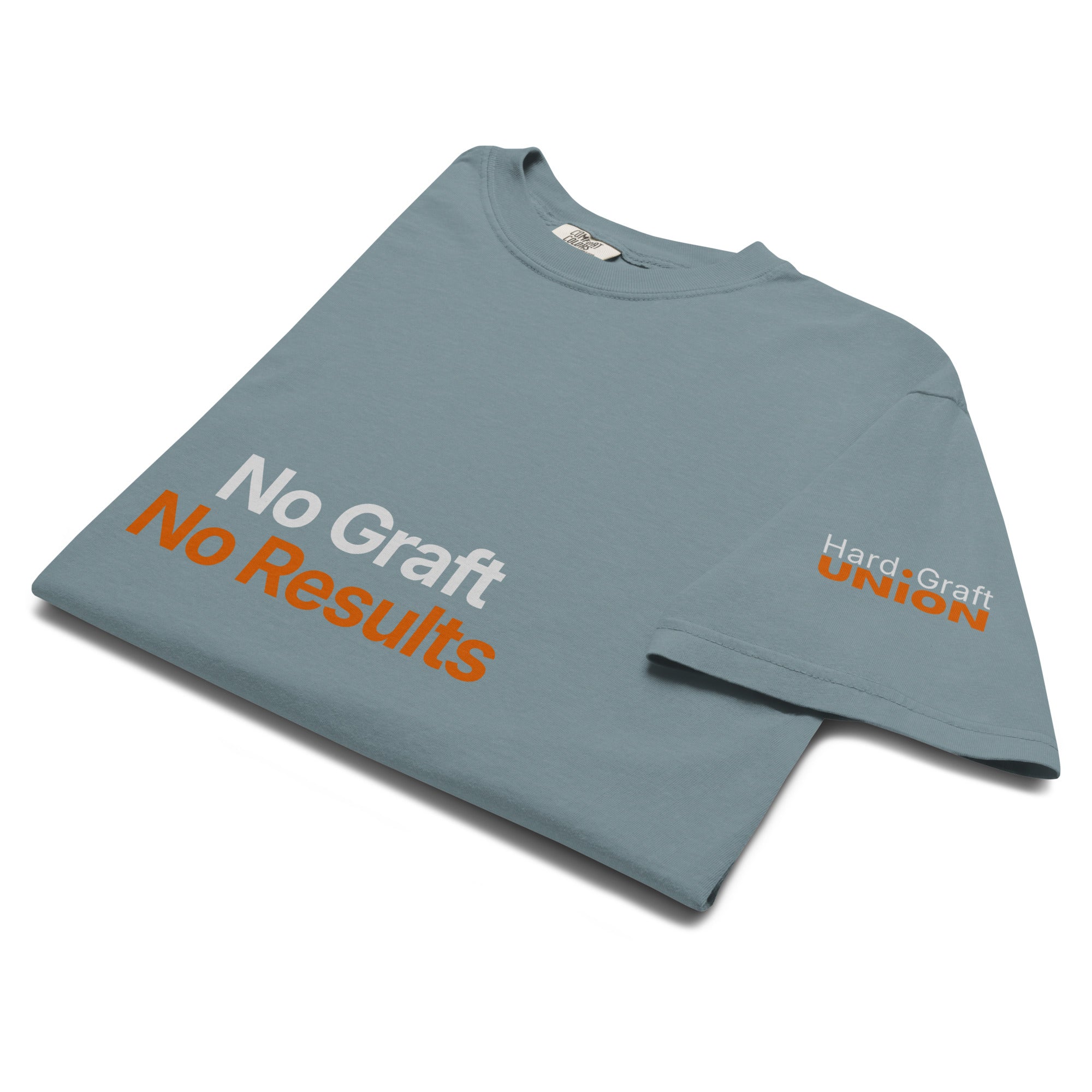 No Graft No Results. Heavyweight t-shirt