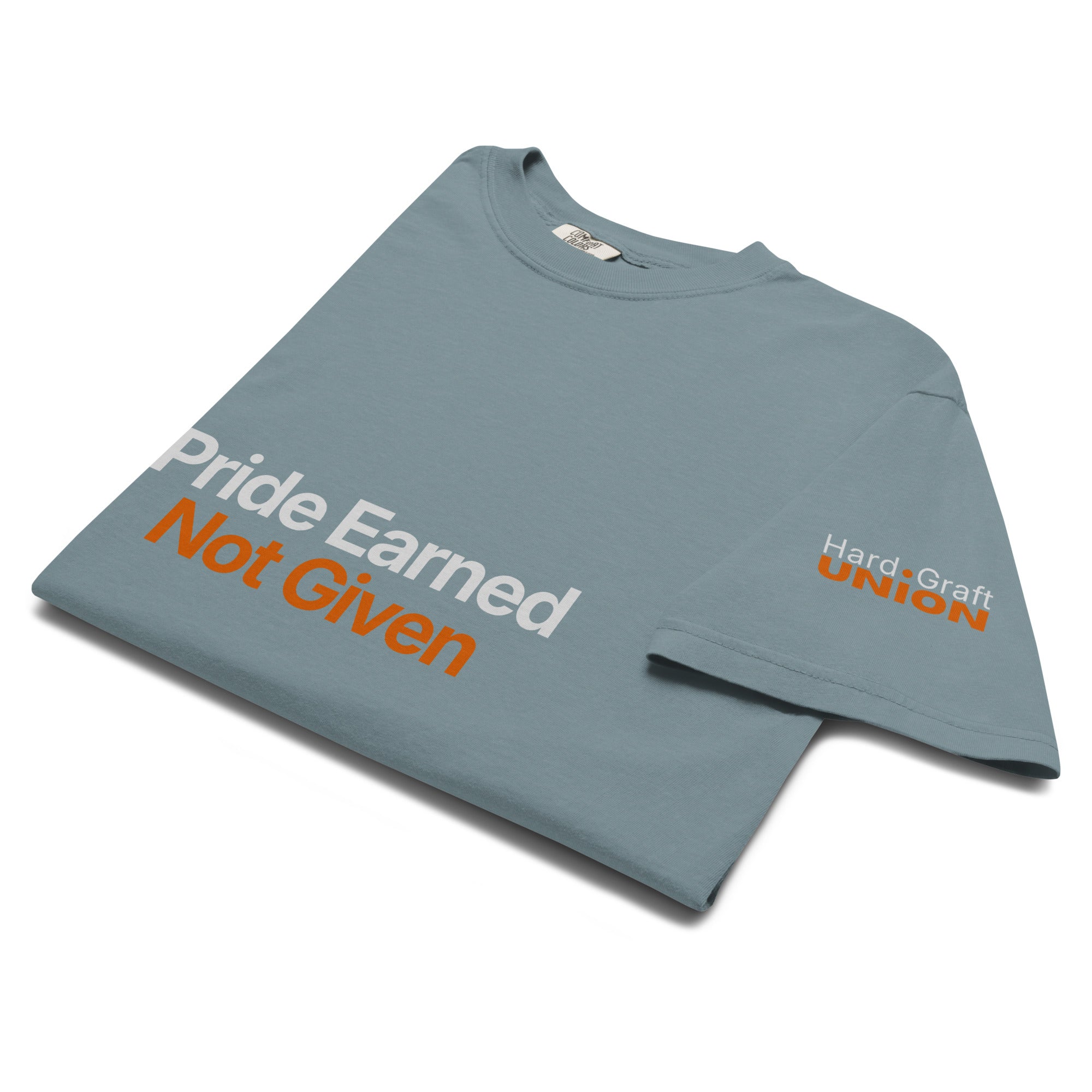 Pride Earned Not Given. Heavyweight t-shirt