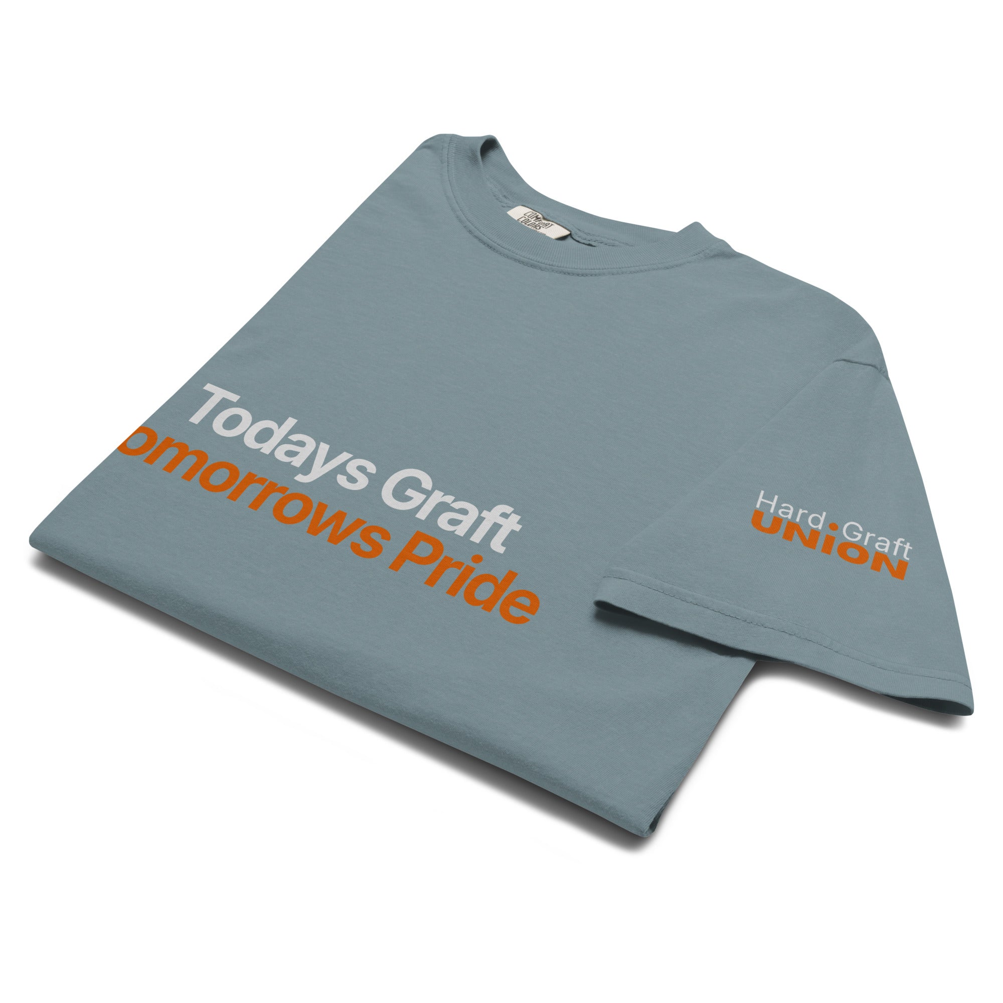 Todays Graft Tomorrows Pride. Heavyweight t-shirt