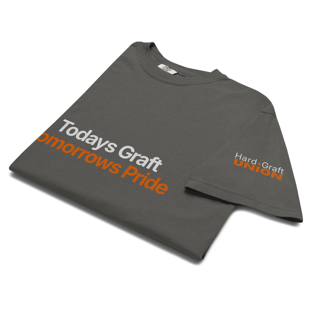 Todays Graft Tomorrows Pride. Heavyweight t-shirt